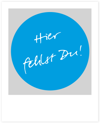Polaroid mit Text: Hier fehlst du!